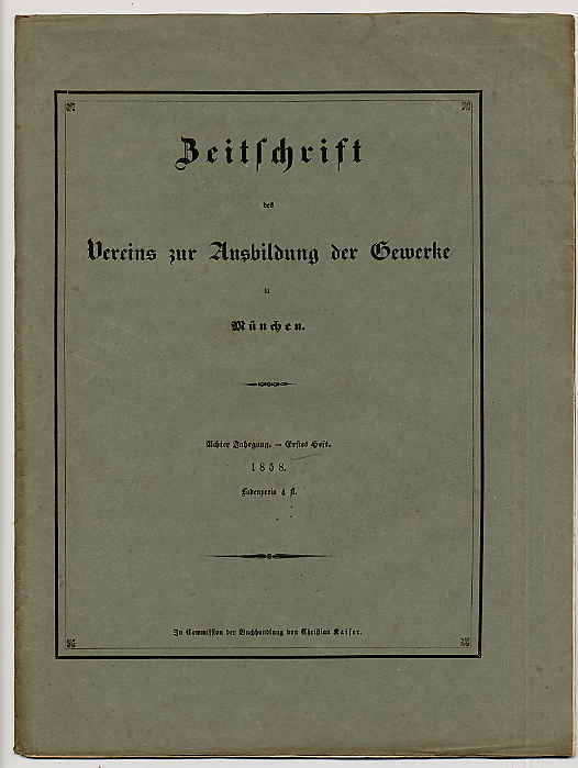 Zeitschrift des Vereins zur Ausbildung der Gewerke in München.