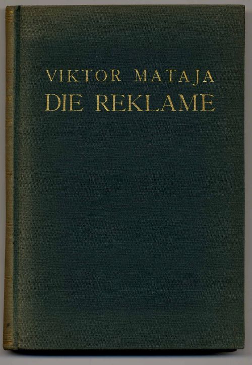 Mataja, Die Reklame. Eine Untersuchung über Ankündigungswesen und Werbetätigkeit