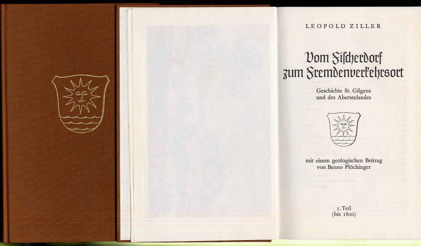 Ziller, Vom Fischerdorf zum Fremdenverkehrsort. geschichte St. Gilgens und des A