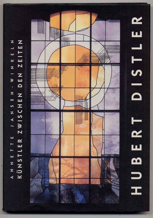 Jansen-Winkeln: Künstler zwischen den Zeiten. Hubert Distler.