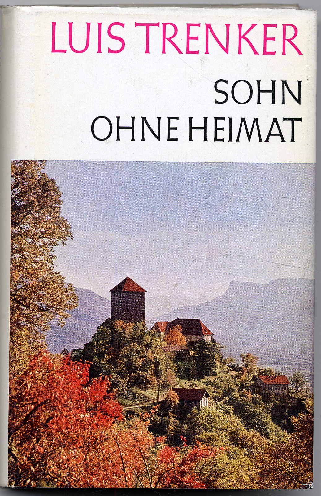 Trenker, Sohn ohne Heimat. Roman.