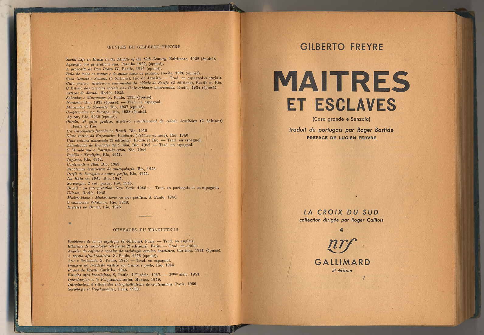 Freyre, Maitres et esclaves (Casa grande e Senzala).