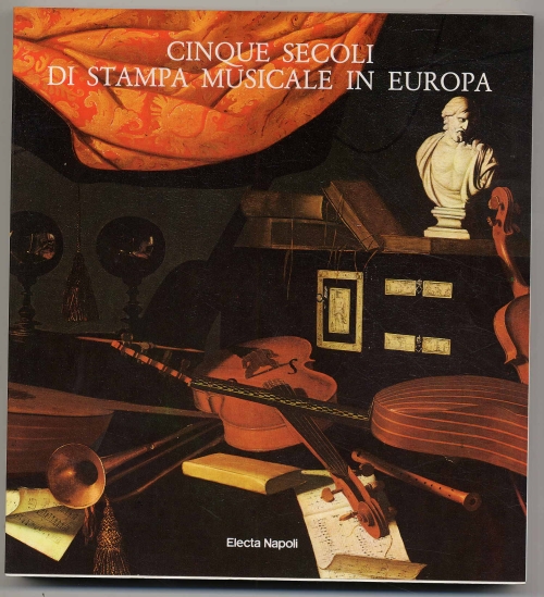 Cinque secoli di stampa musicale in Europa.
