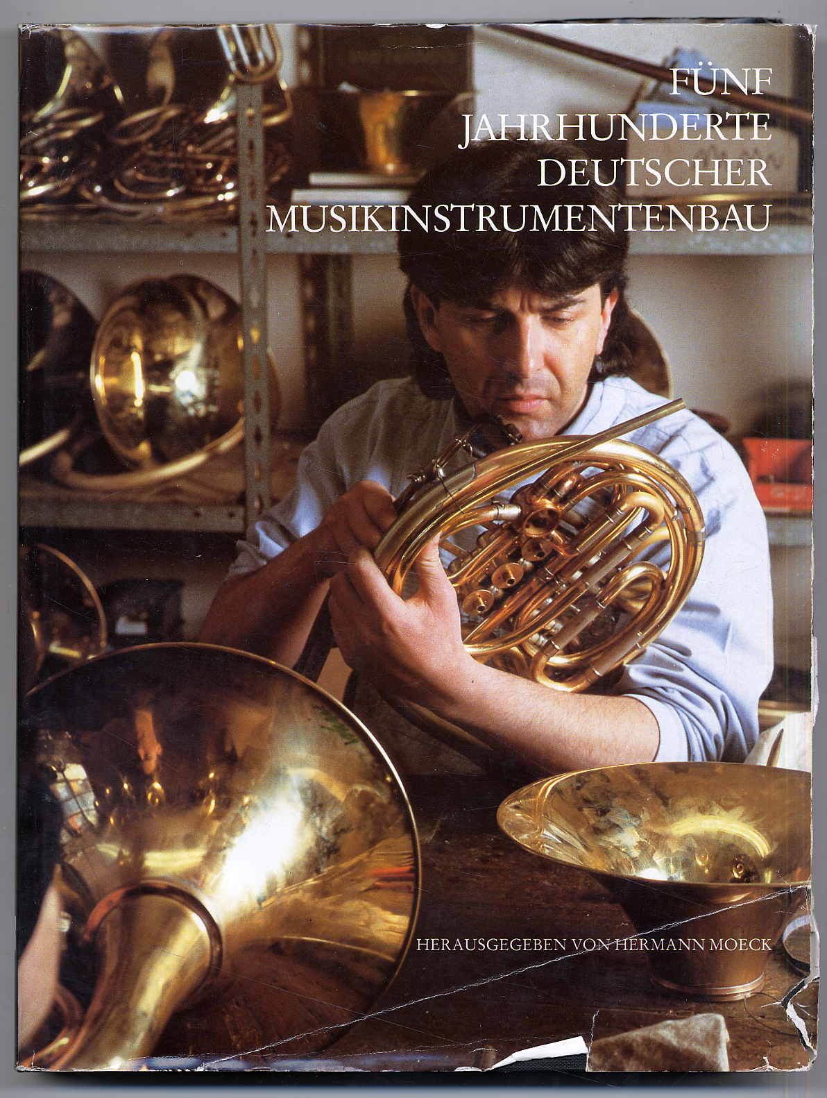 Moeck, Fünf Jahrhunderte deutscher Musikinstrumentenbau.