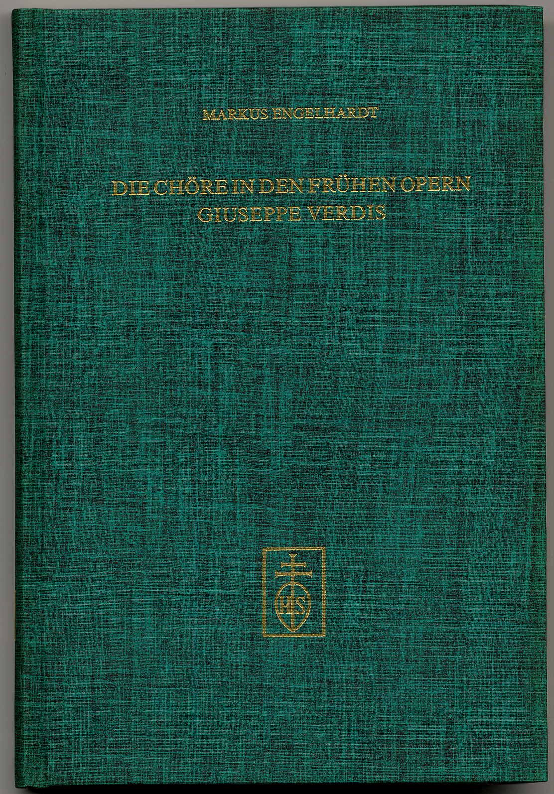 Engelhardt, Die Chöre in den frühen Opern Giuseppe Verdis.