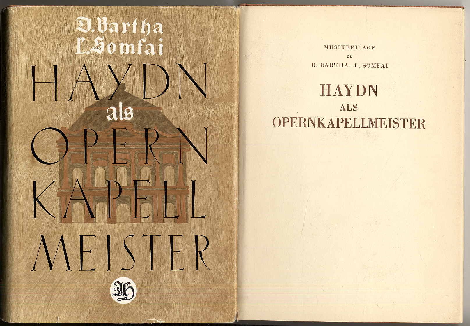 Bartha, 1) Haydn als Opernkapellmeister. Die Haydn-Dokumente der Esterhazy-Opern