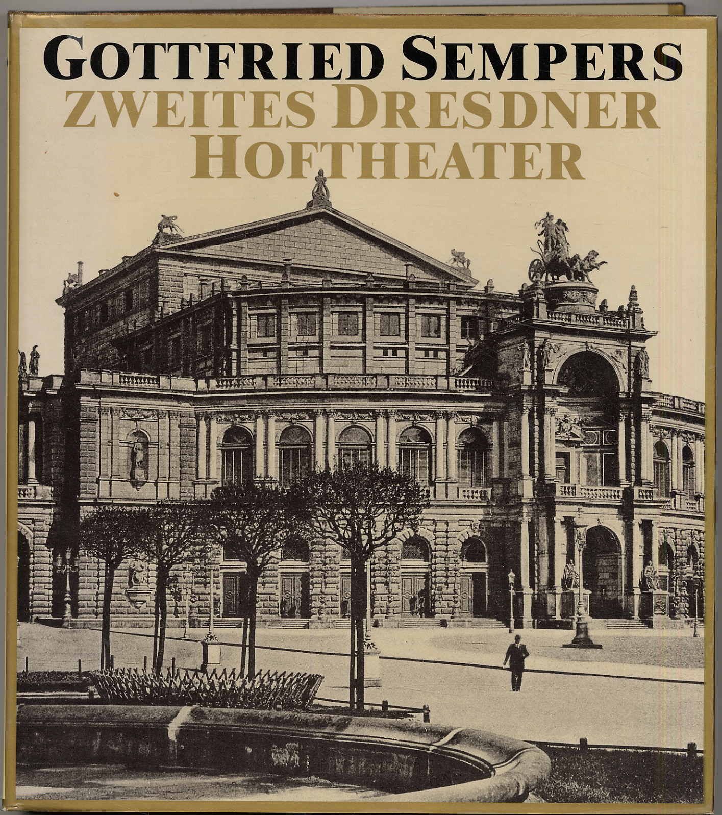 Magirius, Gottfried Sempers zweites Dresdner Hof-Theater.