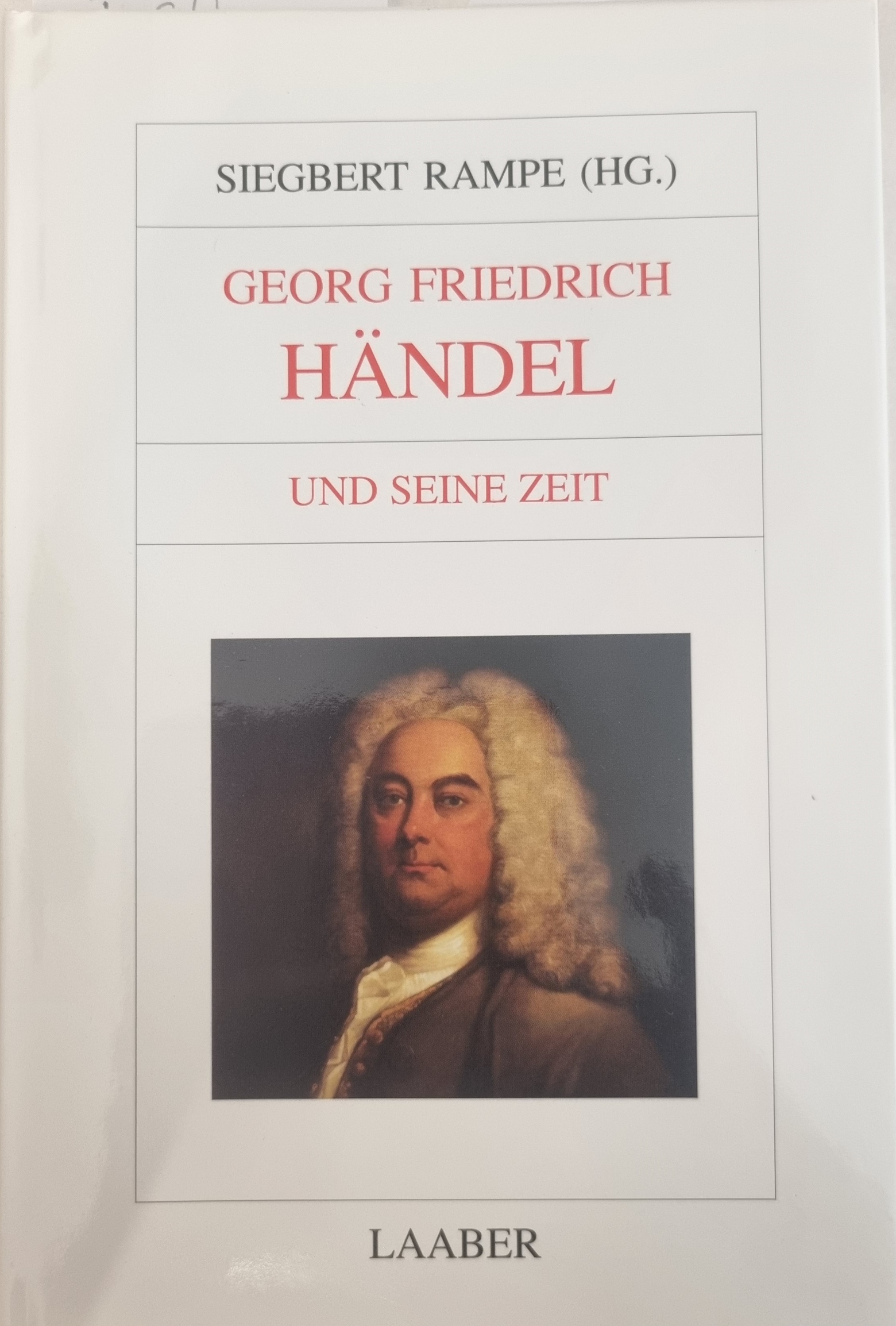 Rampe, Georg Friedrich Händel und seine Zeit.