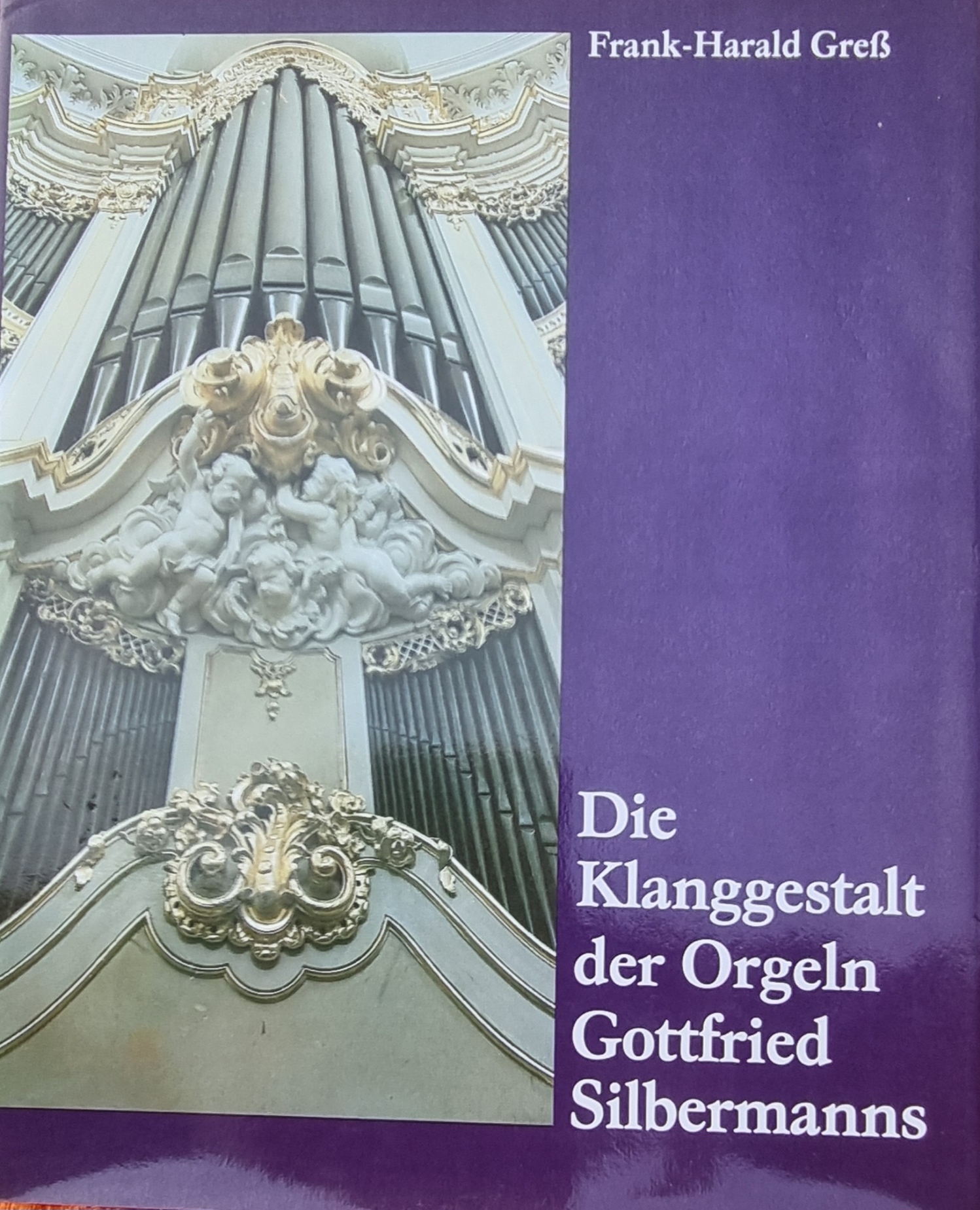 Greß, Die Klanggestalt der Orgeln Gottfried Silbermanns.