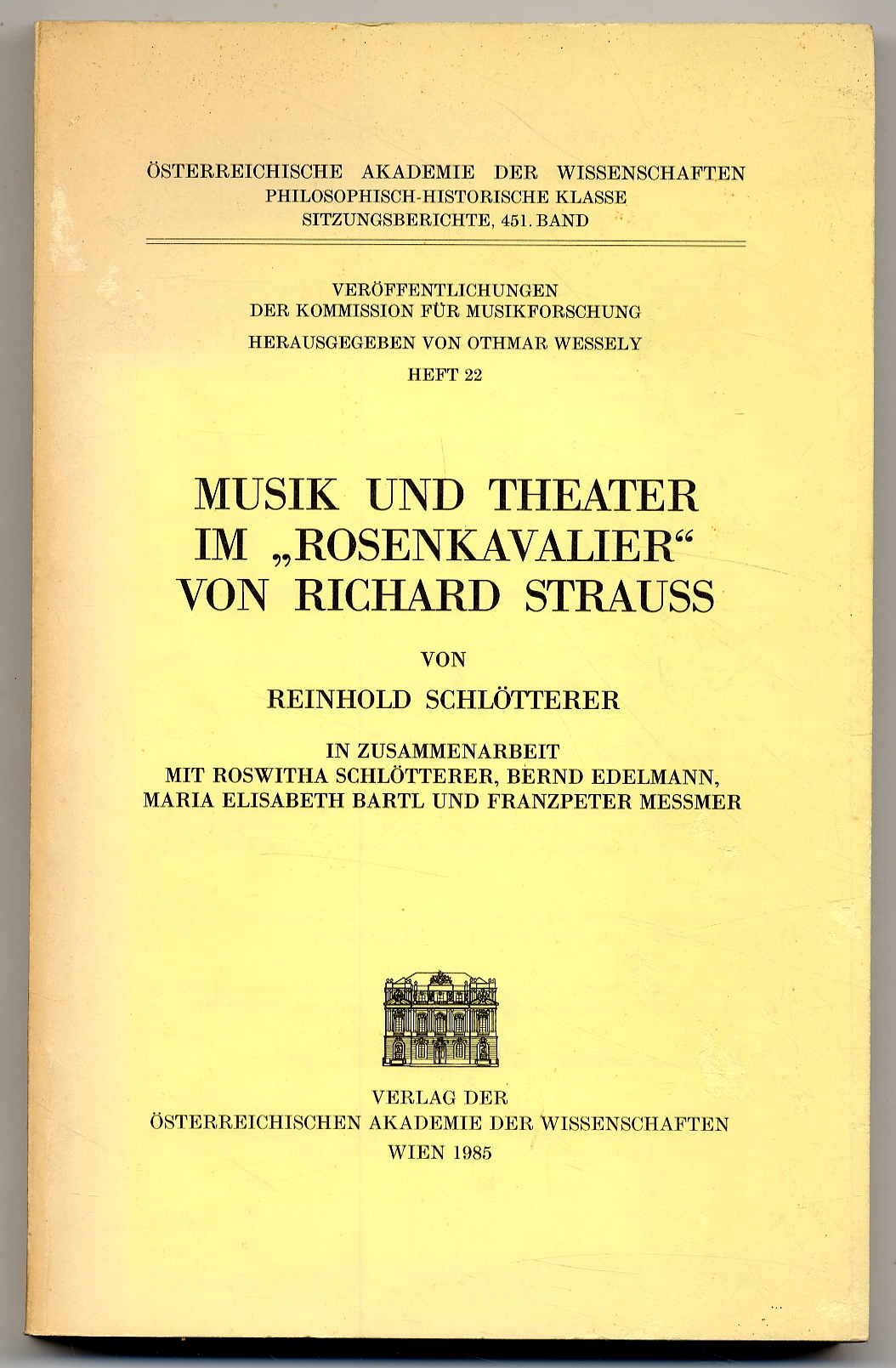 Schlötterer, Musik und Theater im "Rosenkavalier" von Richard Strauss.