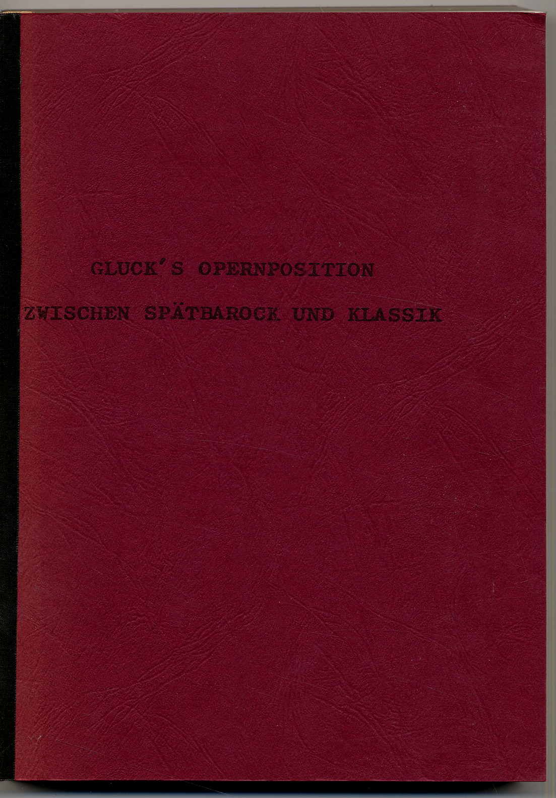 Böttcher, Gluck's Opernposition zwischen Spätbarock und Klassik. Hausarbeit.