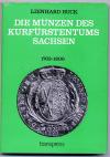 Buck, Die Münzen des Kurfürstentums Sachsen 1763 bis 1806.